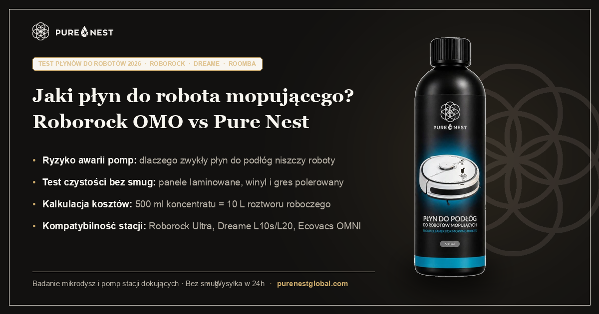 Jaki płyn do robota mopującego? Test: Roborock, Dreame, Pure Nest